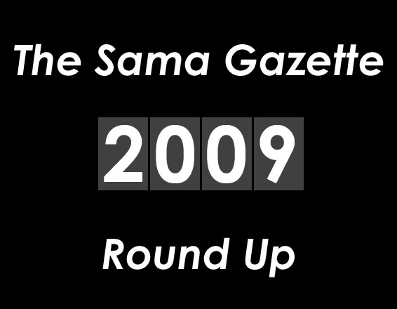 The Sama Gazette 2009 Round Up